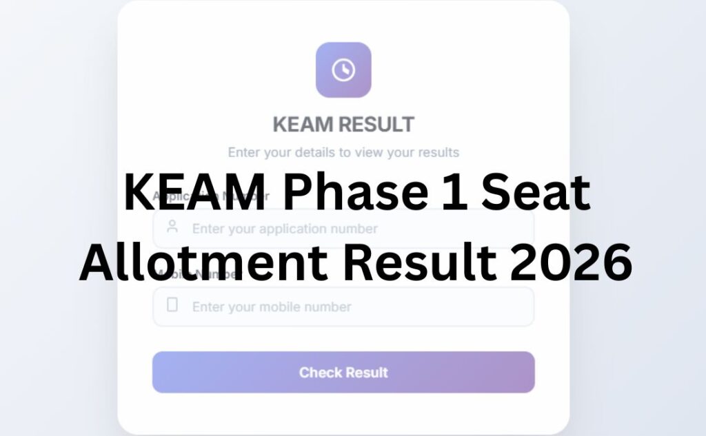 KEAM Phase 1 Seat Allotment Result 2026